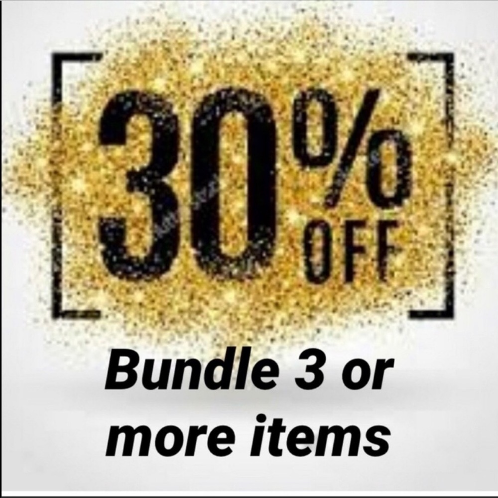 30% OFF BUNDLES OF 3 OR MORE ITEMS ALWAYS AUTOMATICALLY APPLIED WHEN BUNDLED!